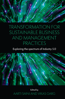 Transformation for Sustainable Business and Management Practices: Exploring the Spectrum of Industry 5.0